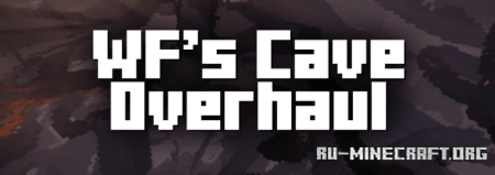  WFs Cave Overhaul  Minecraft 1.20.4