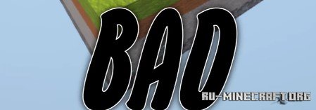 Скачать But Bad для Minecraft Скачать But Bad для Minecraft