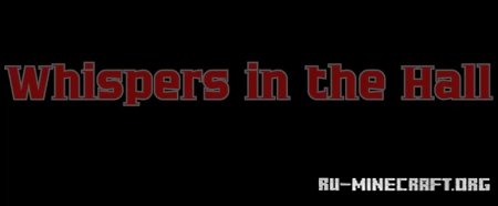 ������� Whispers in the Hall ��� Minecraft