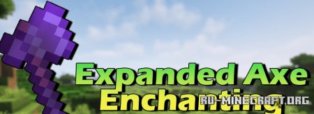  Expanded Axe Enchanting  Minecraft 1.21.5