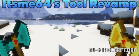Скачать Itsme64’s Tool Revamp для Minecraft 1.21.5