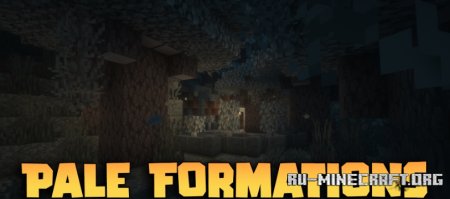 Скачать Pale Formations для Minecraft 1.21.5