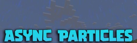 Скачать Async Particles для Minecraft 1.21.5