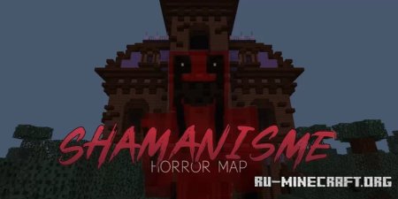  SHAMANISME - Horror Map  Minecraft
