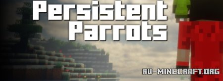 Скачать Persistent Parrots для Minecraft 1.21.6