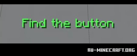 Скачать Find the button by Lzr_him для Minecraft