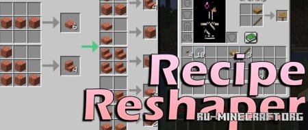 Скачать Recipe Reshaper для Minecraft 1.21.6