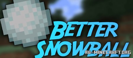 Скачать Better Snowball для Minecraft 1.21.6