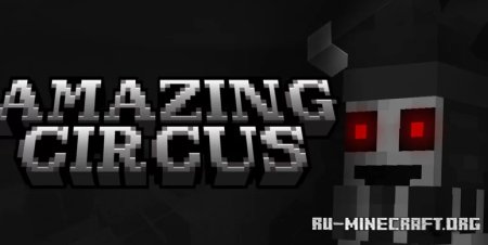 Скачать Amazing Circus 2.0 Chapter 1 для Minecraft