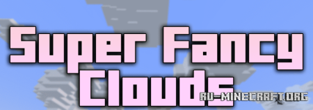  Super Fancy Clouds  Minecraft 1.21.8