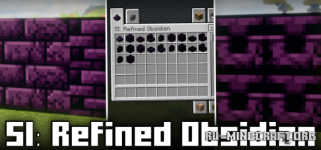  SI: Refined Obsidian  Minecraft 1.21.1