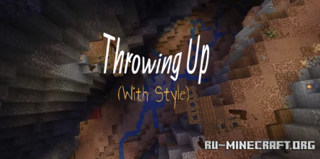 ������� Throwing Up (With Style) ��� Minecraft