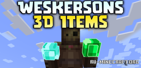 ������� Weskersons 3D Items ��� Minecraft 1.21.11