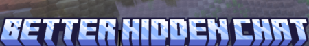 ������� Better Hidden Chat ��� Minecraft 1.21.11