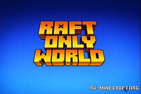 ������� Raft Only World ��� Minecraft PE