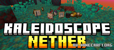 ������� Kaleidoscope Nether ��� Minecraft 1.21.1