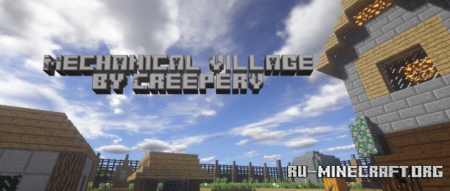 ������� Mechanical Village by Chaos_Sage ��� Minecraft