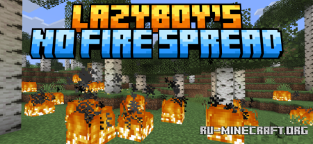 ������� Lazyboy�s No Fire Spread ��� Minecraft 26.1