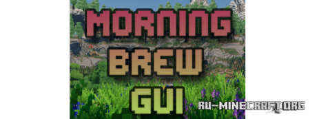 ������� Morning Brew GUI ��� Minecraft 1.21.11