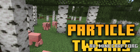 ������� Particle Tweaks ��� Minecraft 26.1.1