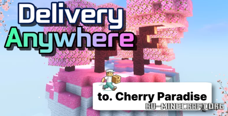 ������� (Delivery Anywhere) - to. Cherry Paradise ��� Minecraft