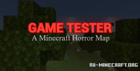 ������� GAME TESTER - A Minecraft Horror Map ��� Minecraft