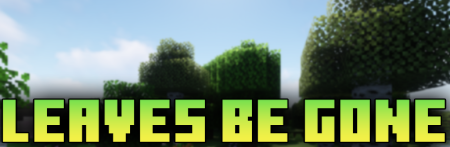 ������� Leaves Be Gone ��� Minecraft 26.1.2