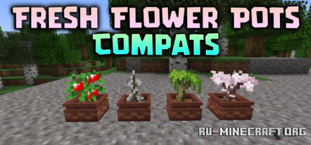 ������� Fresh Flower Pots Compats ��� Minecraft 26.1