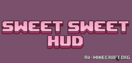 ������� Sweet Sweet HUD ��� Minecraft 1.21