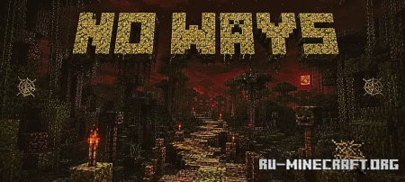 ������� No Ways by VulpineWeb3310 ��� Minecraft