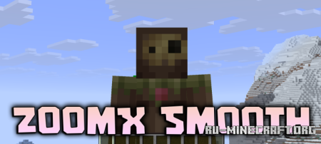 ������� ZoomX Smooth ��� Minecraft 26.2