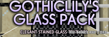 ������� Gothiclily�s Glass Pack ��� Minecraft 26.2