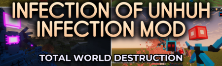 ������� Infection of Unhuh Infection ��� Minecraft 1.20.1