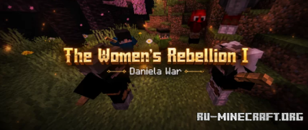 ������� The Women's Rebellion I: Daniela War ��� Minecraft