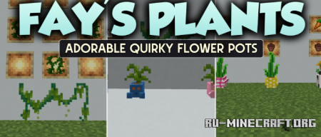 ������� Fay�s Plants ��� Minecraft 1.20.1