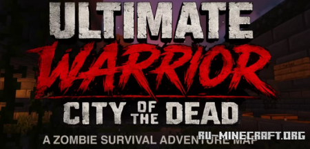 ������� Ultimate Warrior: City of The Dead ��� Minecraft