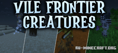 ������� Vile Frontier Creatures ��� Minecraft 26.2