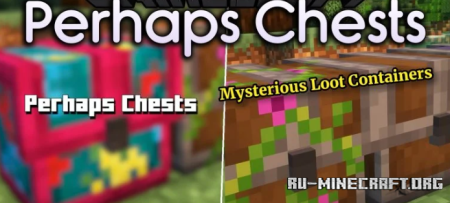������� Perhaps Chests ��� Minecraft 1.20.1