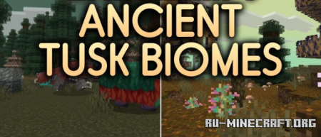 ������� Ancient Tusk Biomes ��� Minecraft 26.1.2